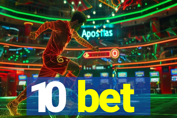 10 bet