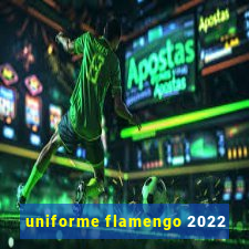 uniforme flamengo 2022