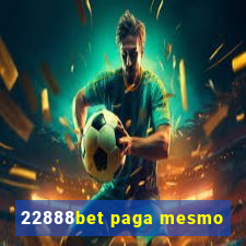 22888bet paga mesmo