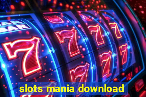 slots mania download