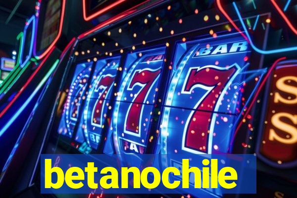 betanochile