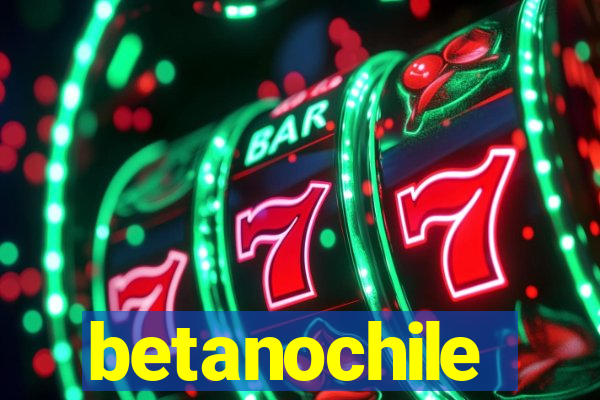 betanochile