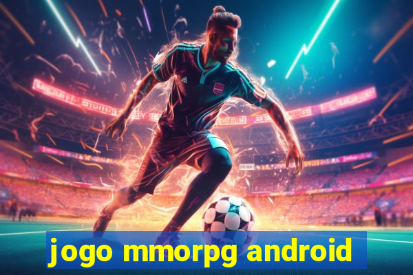 jogo mmorpg android