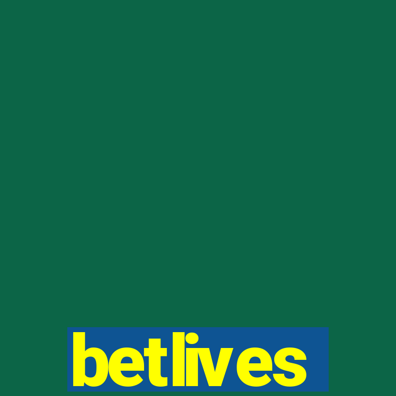 betlives