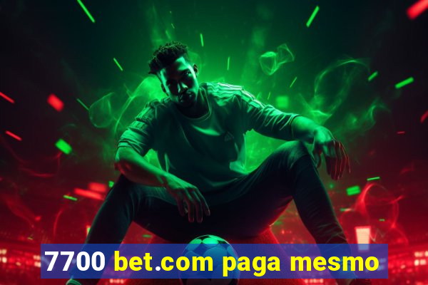 7700 bet.com paga mesmo