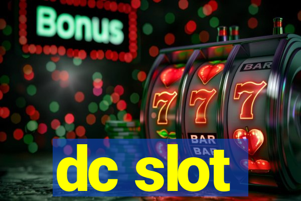 dc slot