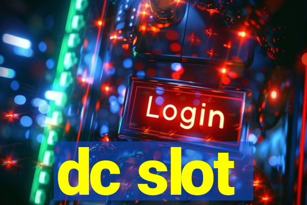 dc slot