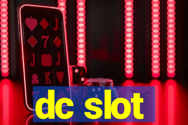 dc slot