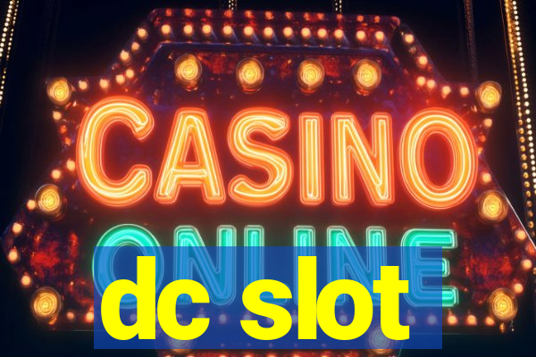 dc slot