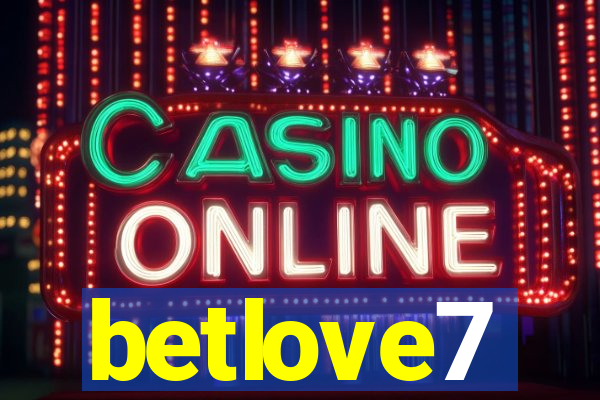 betlove7