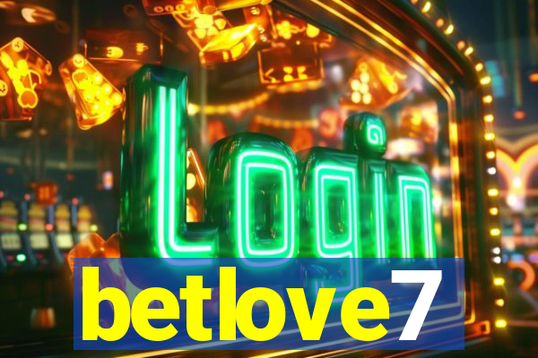 betlove7