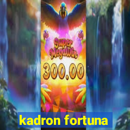 kadron fortuna