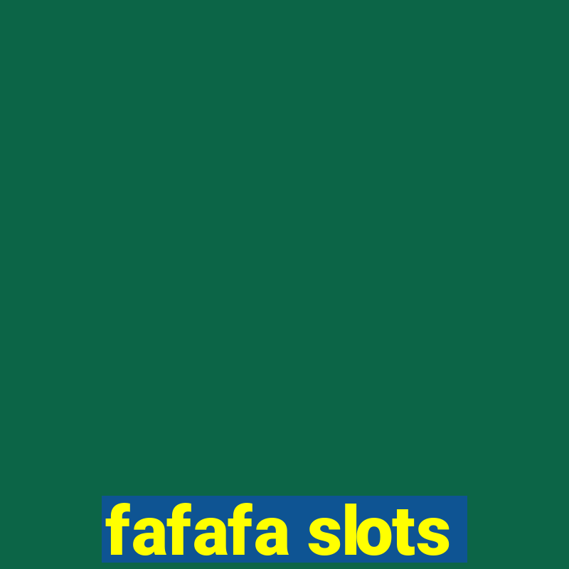 fafafa slots