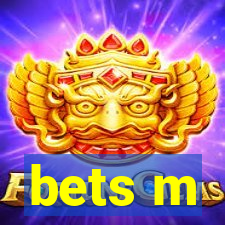 bets m