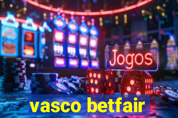 vasco betfair