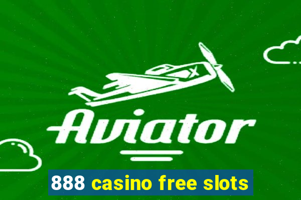 888 casino free slots