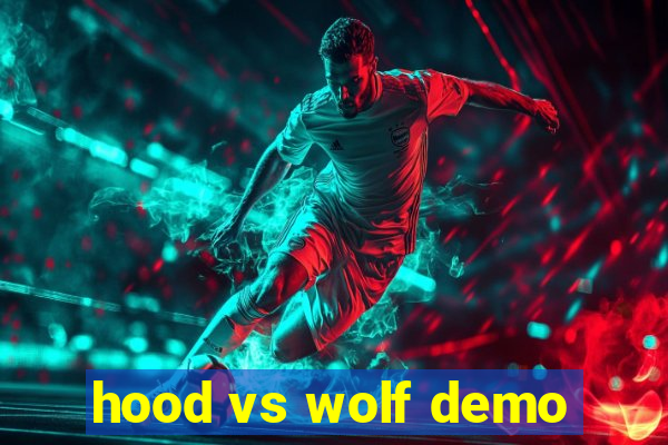 hood vs wolf demo