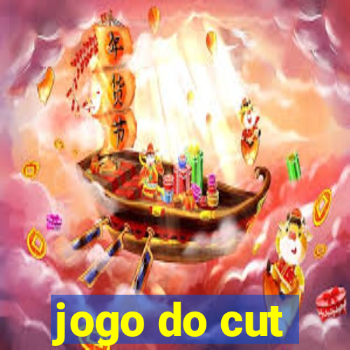 jogo do cut