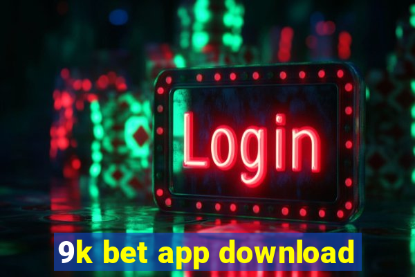 9k bet app download