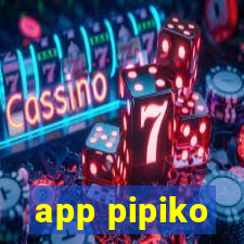 app pipiko