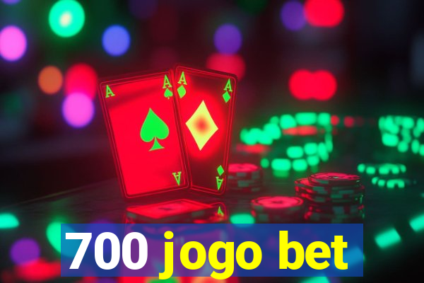 700 jogo bet