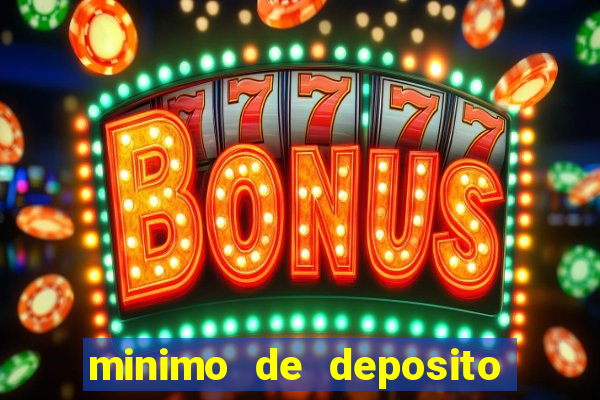 minimo de deposito estrela bet