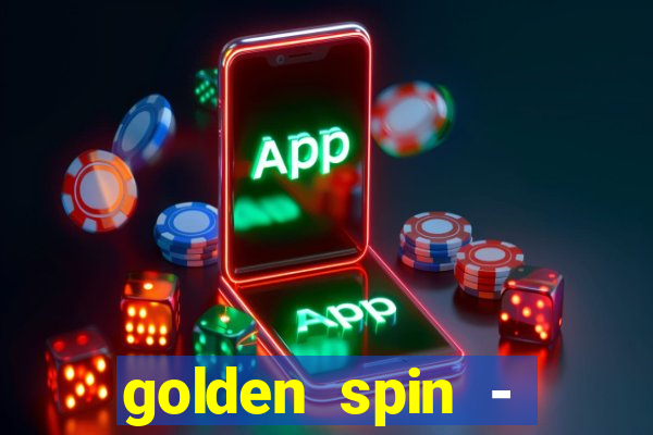 golden spin - slots casino