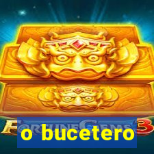 o bucetero