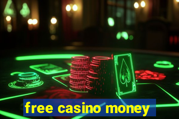 free casino money