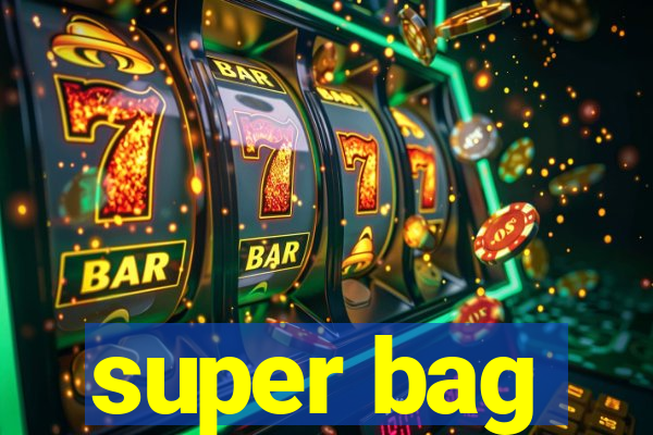 super bag