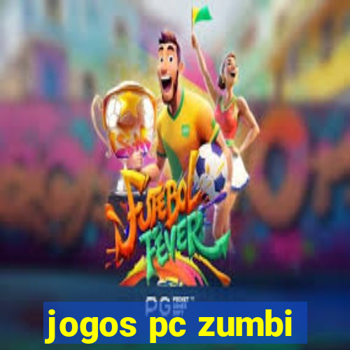 jogos pc zumbi