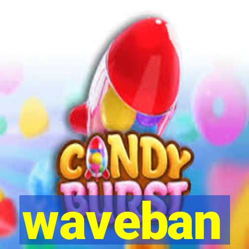 waveban