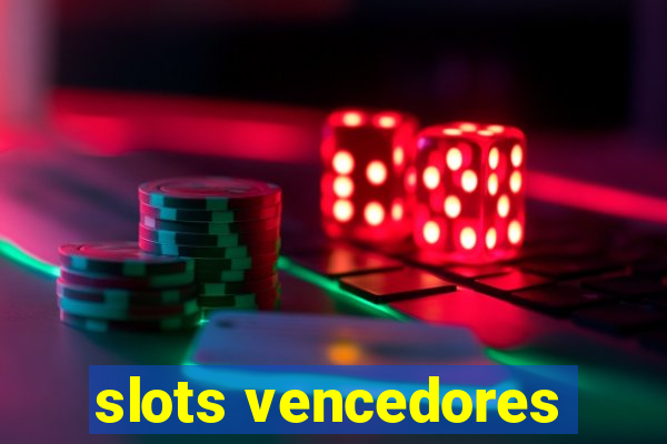 slots vencedores