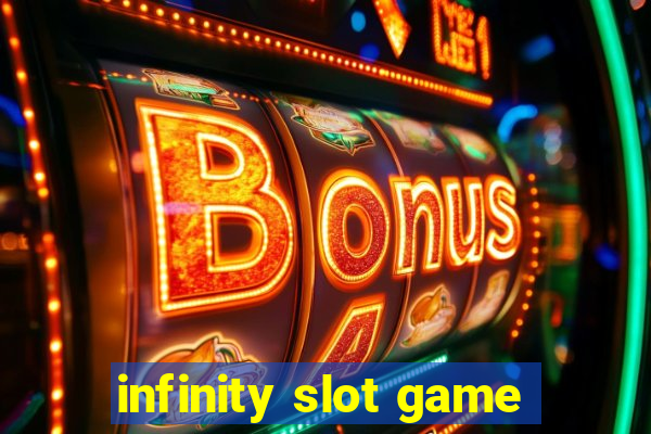 infinity slot game