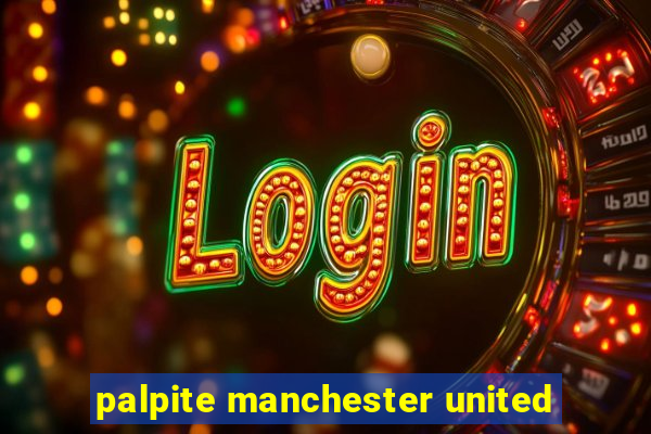 palpite manchester united