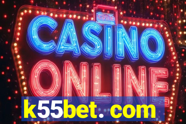 k55bet. com