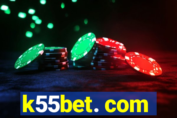 k55bet. com