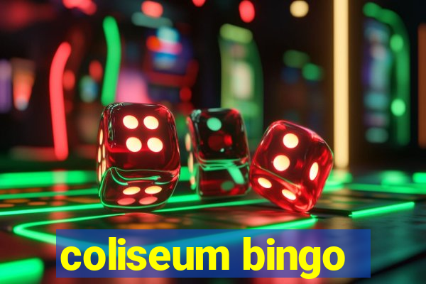 coliseum bingo