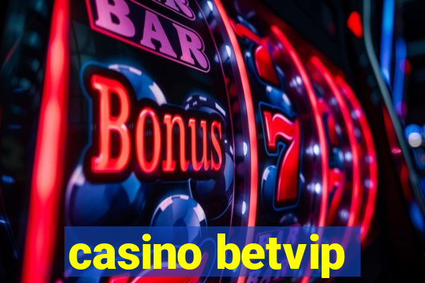 casino betvip