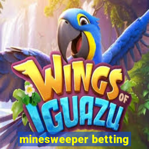 minesweeper betting