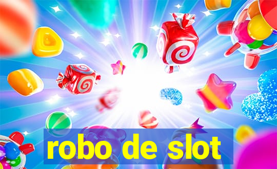 robo de slot