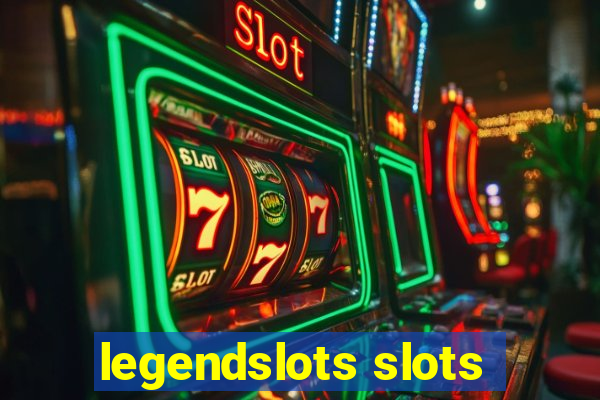 legendslots slots