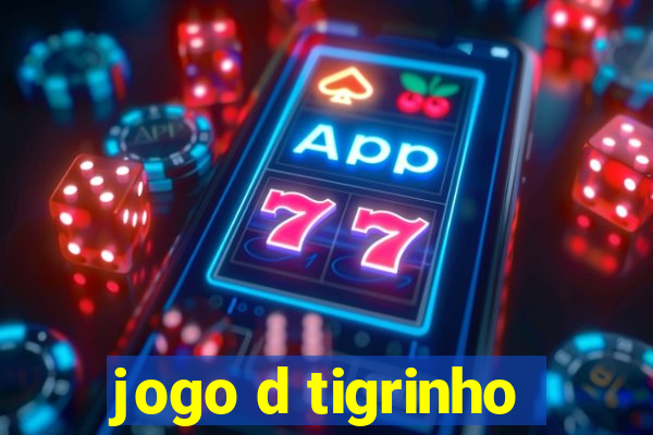 jogo d tigrinho