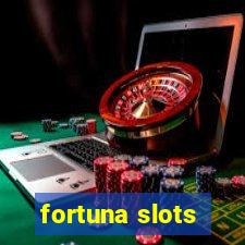 fortuna slots