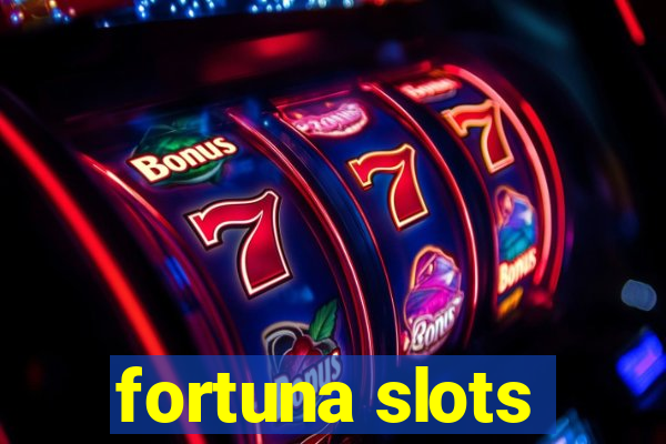 fortuna slots