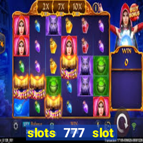 slots 777 slot machine games