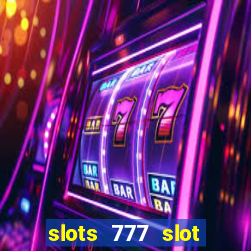 slots 777 slot machine games