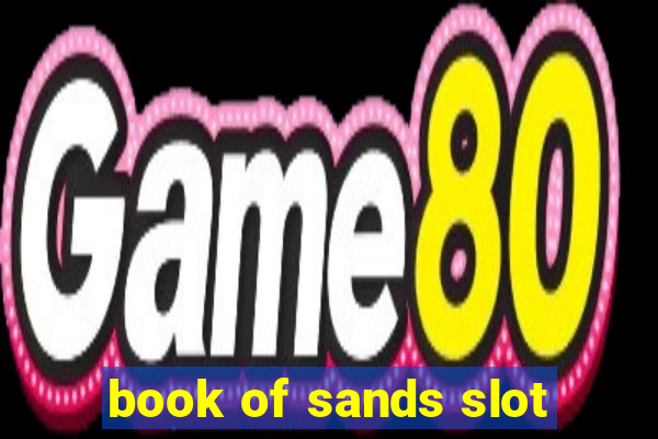 book of sands slot