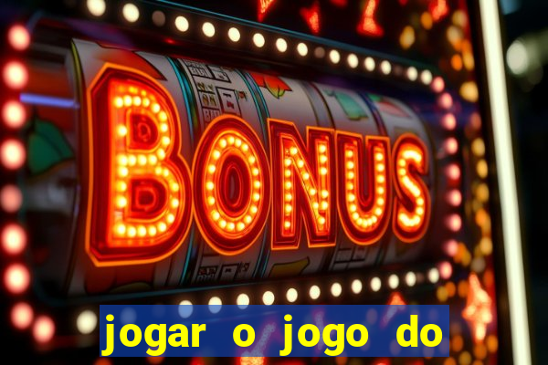 jogar o jogo do tigrinho grátis