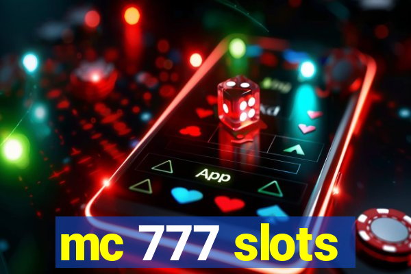 mc 777 slots